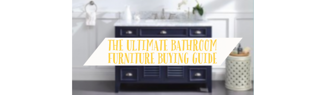 The Ultimate Bathroom Furniture Buying Guide